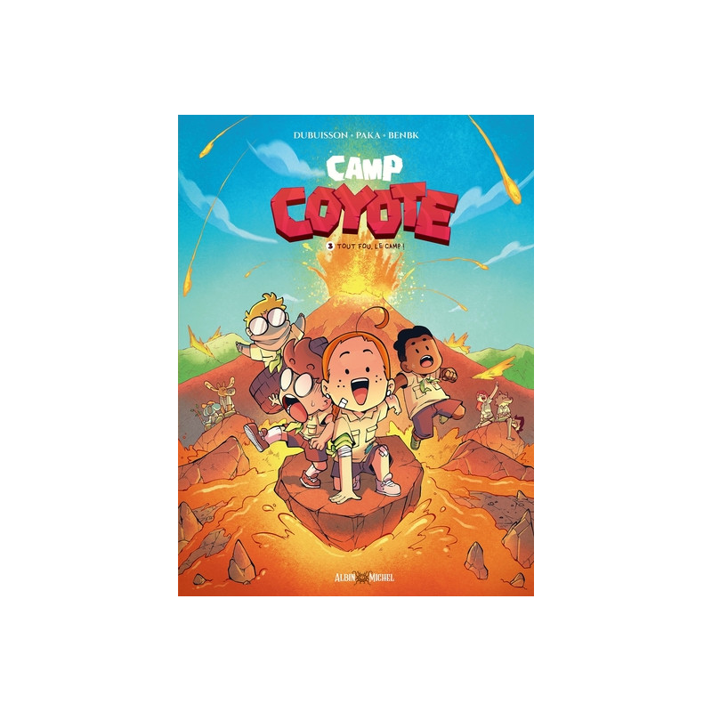 Camp Coyote - tome 3 - Tout fou, le camp !