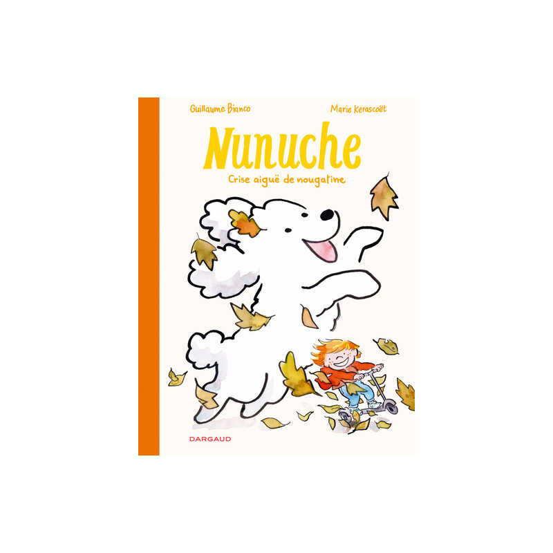 Nunuche - Tome 3 - Crise aiguë de nougatine
