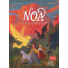 Noa et les créatures fantastiques - Le refuge en péril