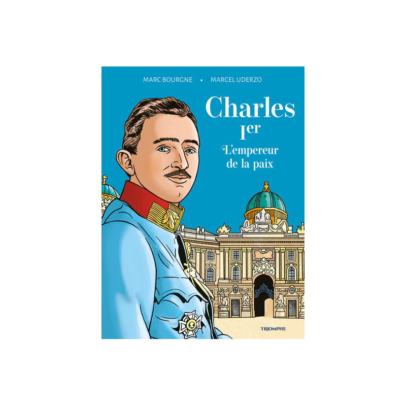 Charles 1er l'empereur de la paix