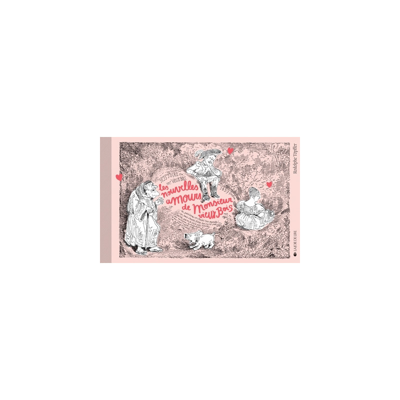 Les Nouvelles Amours de Monsieur Vieux Bois