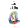 Aaah la petite colère