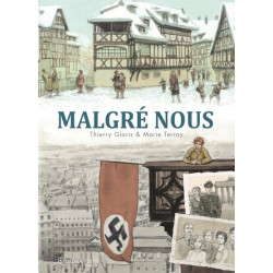 Malgré nous - Intégrale