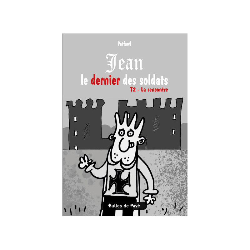 Jean le dernier soldat - T2 La rencontre