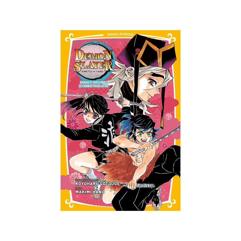 Demon Slayer - Roman jeunesse T08 : Kanao et Muichiro ! Le combat pour la vie