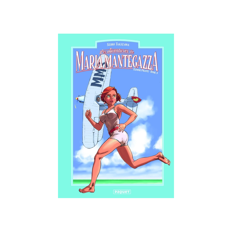 MARIA MANTEGAZZA, FEMME PILOTE - TOME 5