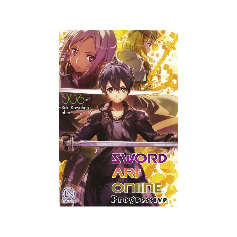 Sword Art Online Progressive - Tome 06