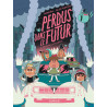 Perdus dans le futur - Tome 3 - Sauver la planète