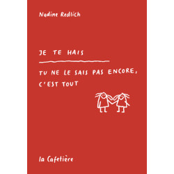 Je te hais