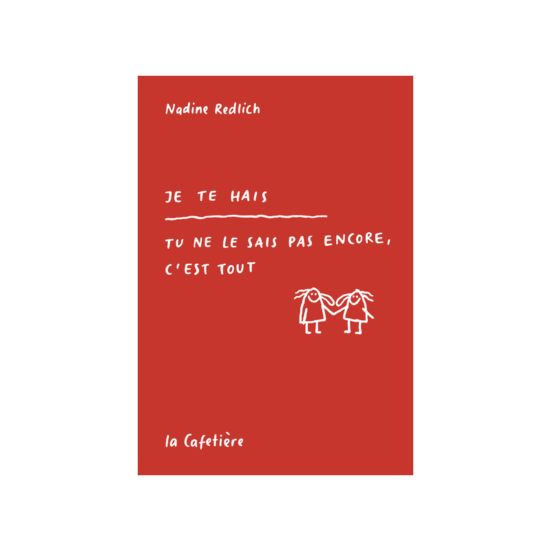 Je te hais