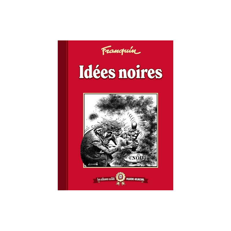 Les albums cultes Fluide Glacial - tome 02 : Idées noires