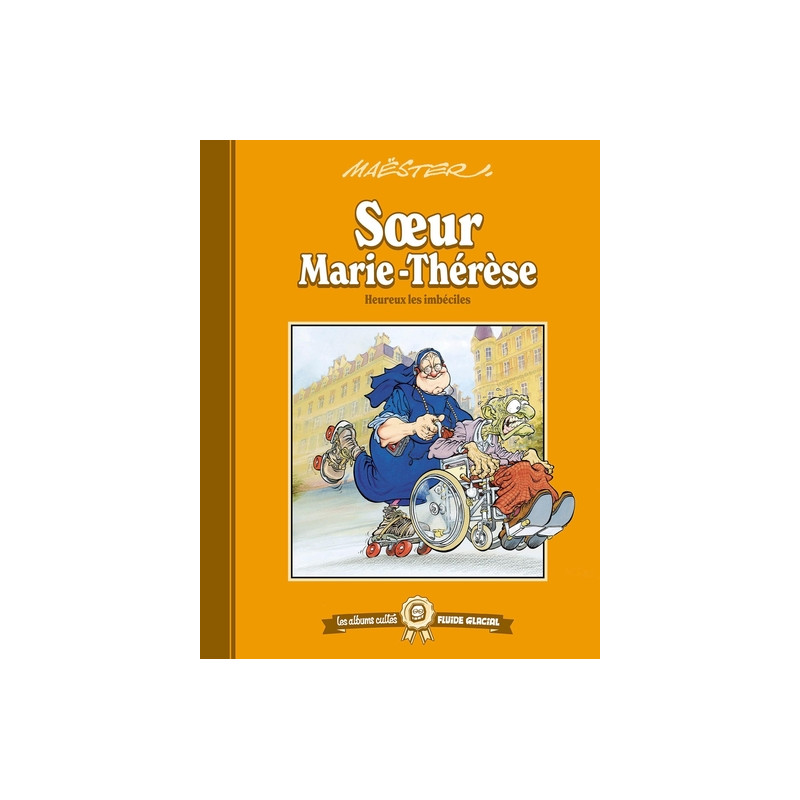 Les albums cultes Fluide Glacial - tome 06 : Soeur Marie-Thérèse
