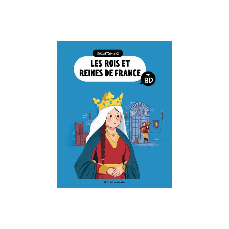 Raconte-moi les rois et reines en BD