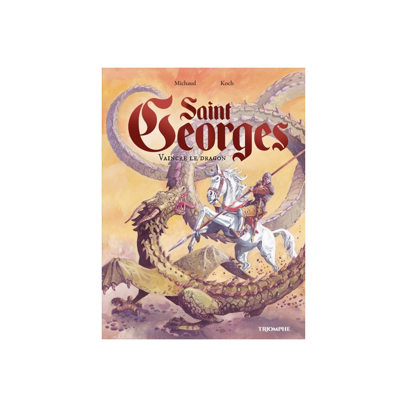 Saint Georges, vaincre le dragon