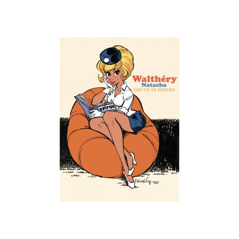 Une vie en dessins - Walthéry - Natacha