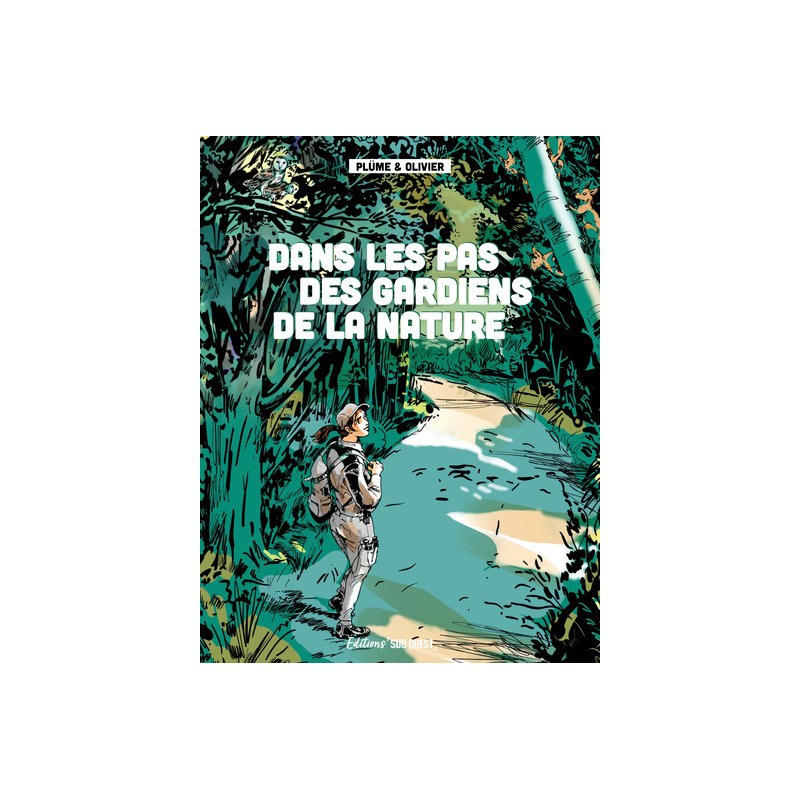 Dans les pas des gardiens de la nature