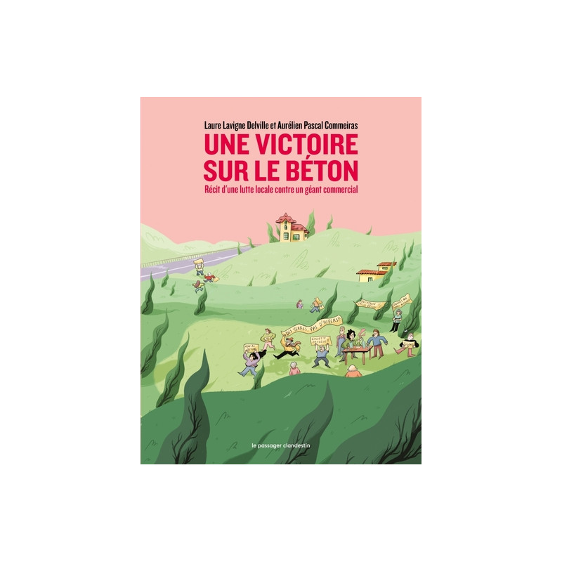 Une victoire sur le béton - Récit d'une lutte locale contre