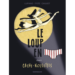 Le Loup en slip - Tome 6 -...