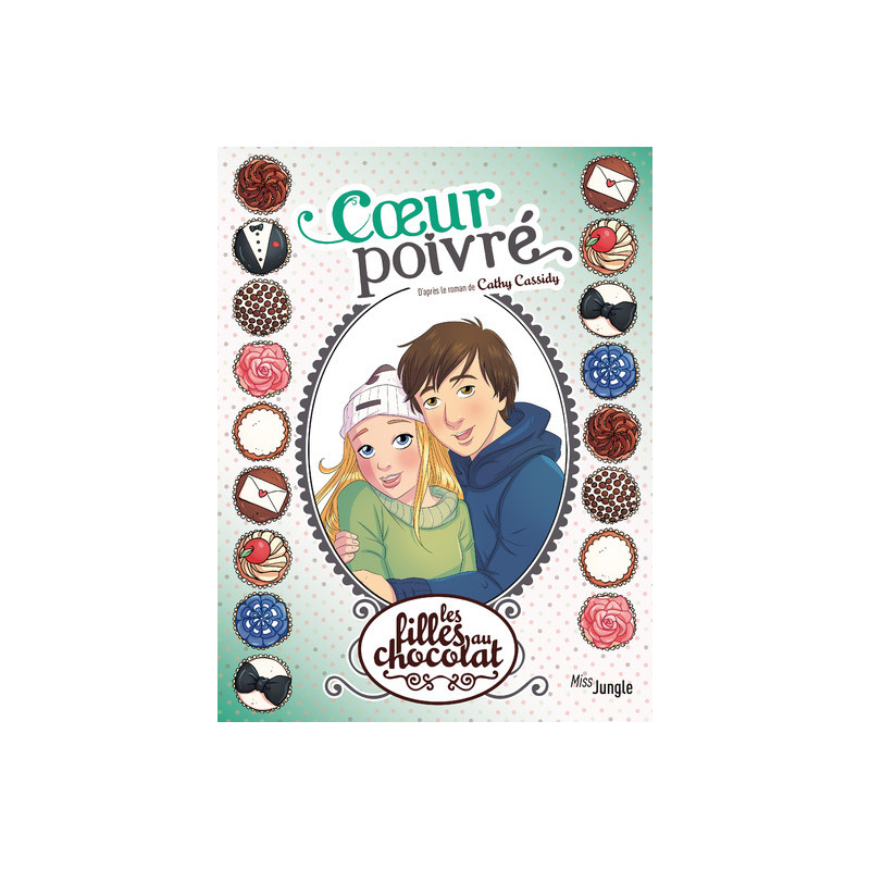 Les filles au chocolat - tome 9 Coeur poivré