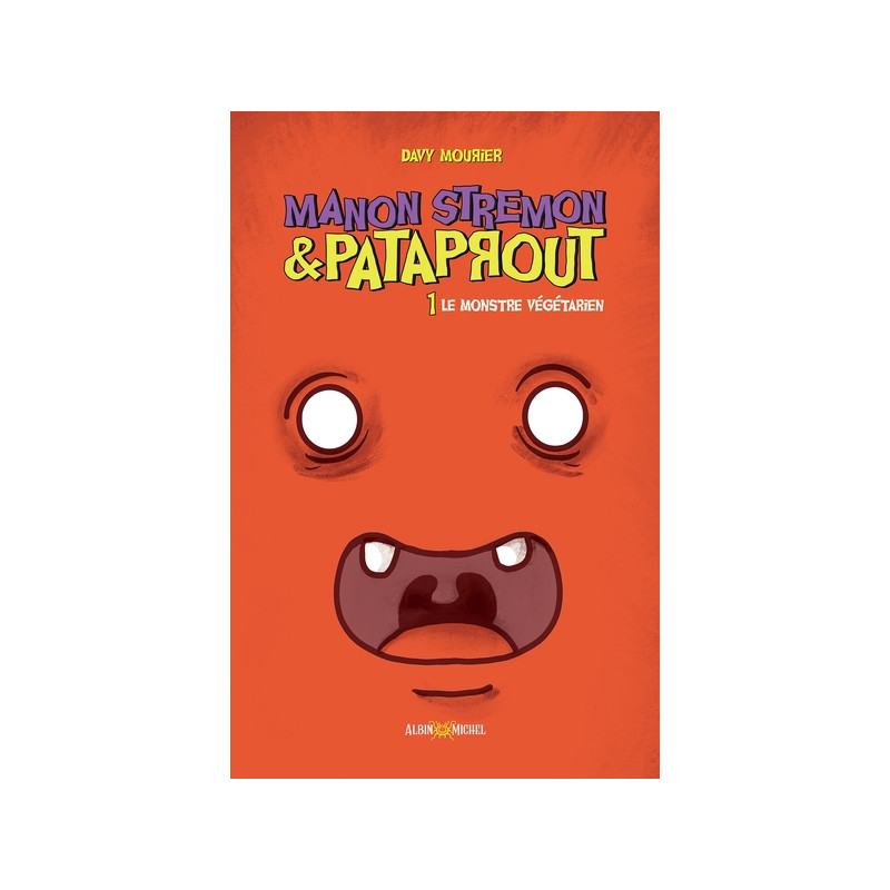 Manon Stremon - tome 1 - Le Monstre végétarien