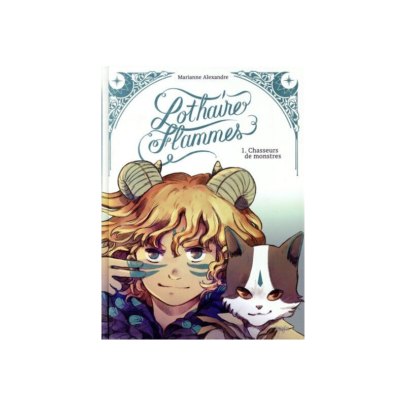 Lothaire Flammes - Collector - Tome 1 Chasseurs de monstres