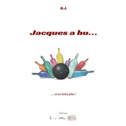 Jacques a bu...