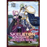 Skeleton Knight in Another World - Tome 13