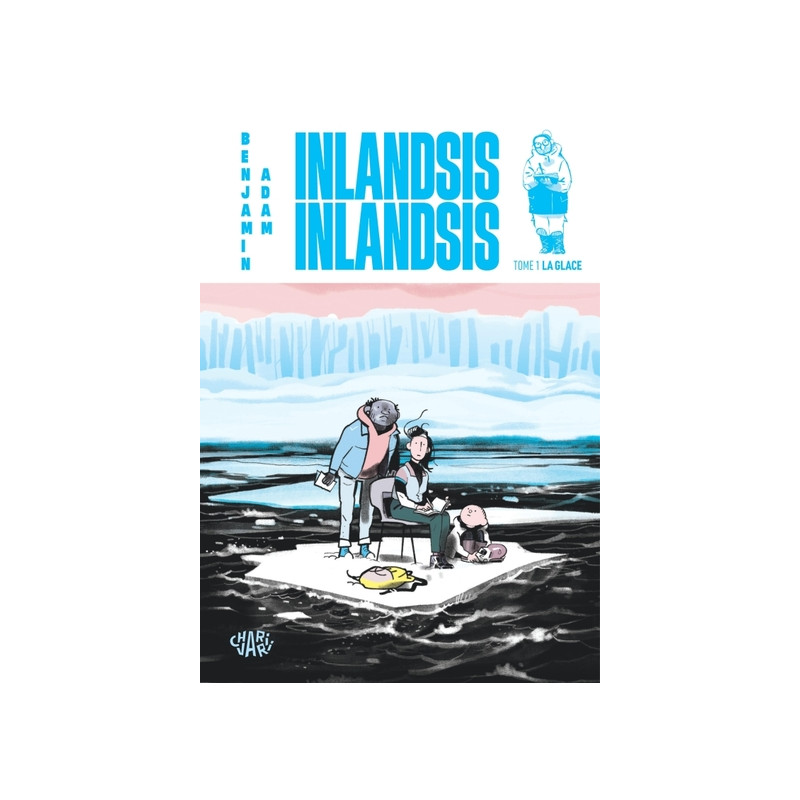 Inlandsis Inlandsis - Tome 1 - La glace