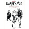 Garde à vue - Petit guide pratique pour celles et ceux qui luttent pour leur droits