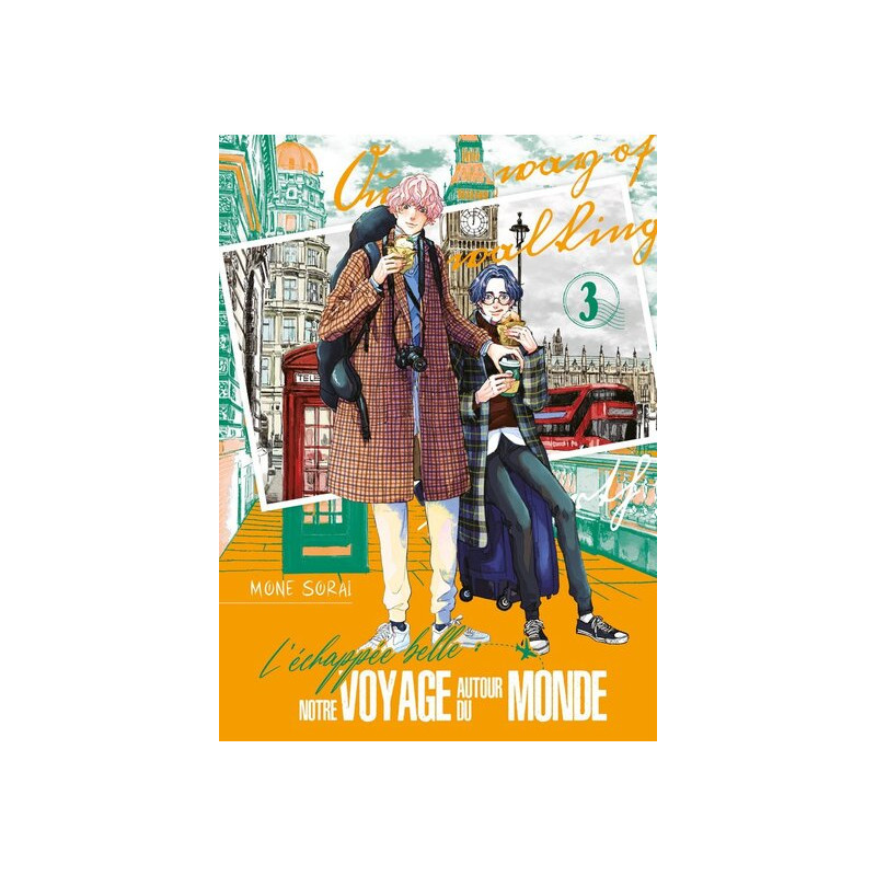 L'Échappée belle : notre voyage autour du monde - Tome 3