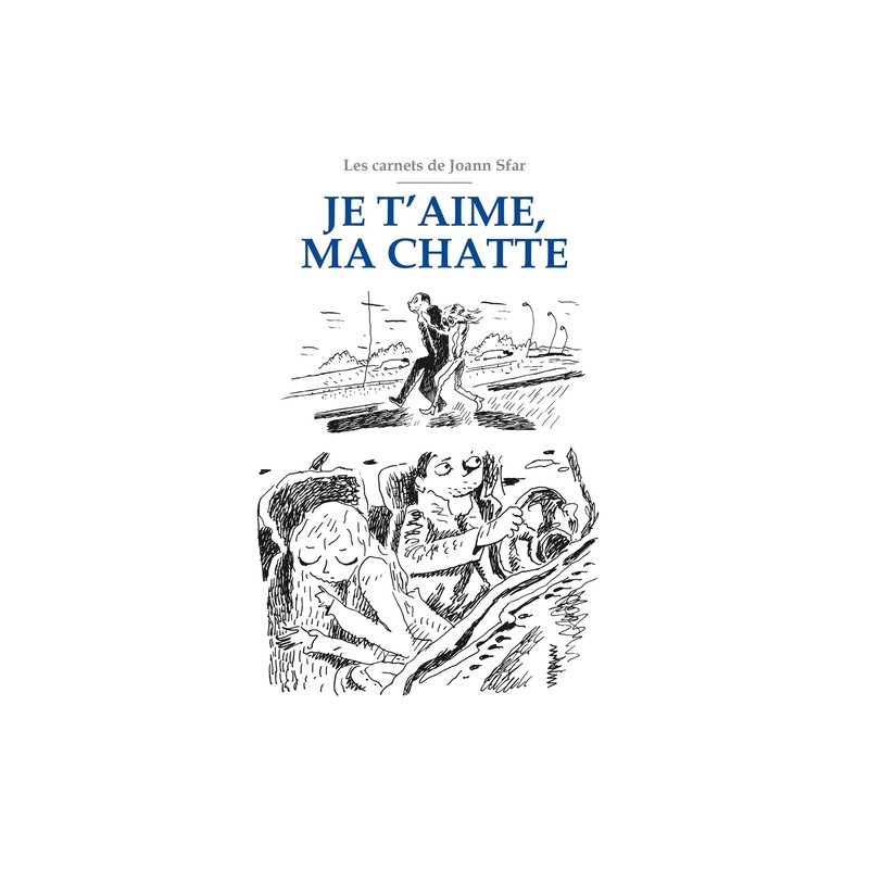 Les Carnets de Joann Sfar - Je t'aime ma chatte