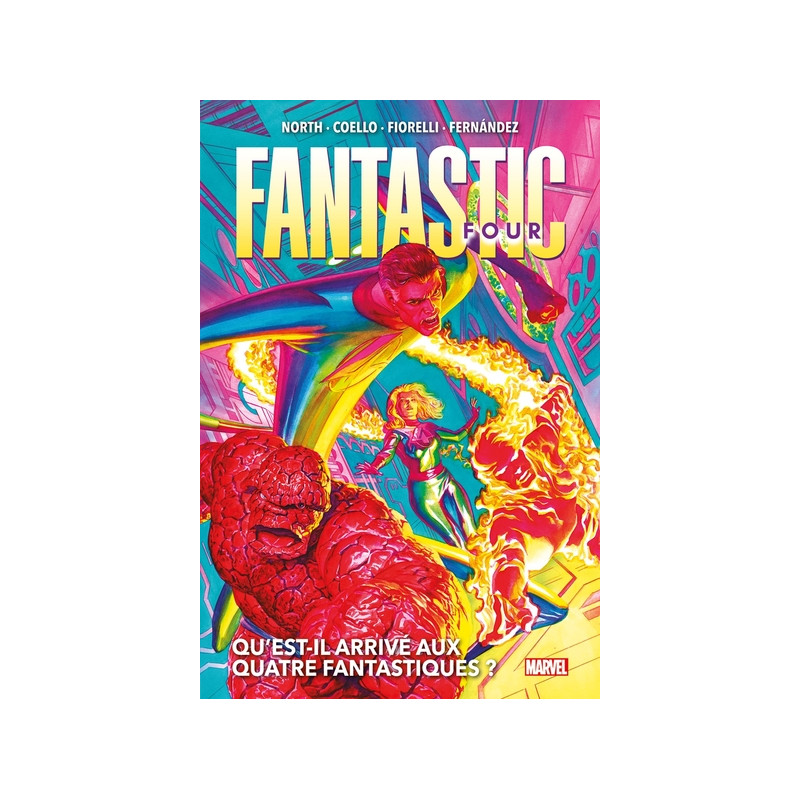 Fantastic Four T01 : Qu'est-il arrivé aux Quatre Fantastiques ?