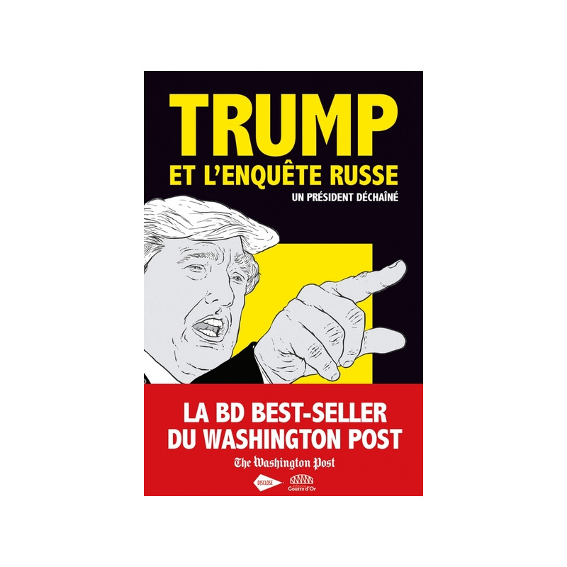 Trump et l'enquête russe - Un président déchaîné