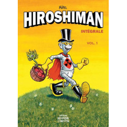 L'intégrale d'Hiroshiman,...