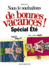 Nous te souhaitons de bonnes vacances : Spécial été