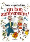 Nous te souhaitons un bon anniversaire