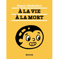 A la vie à la mort