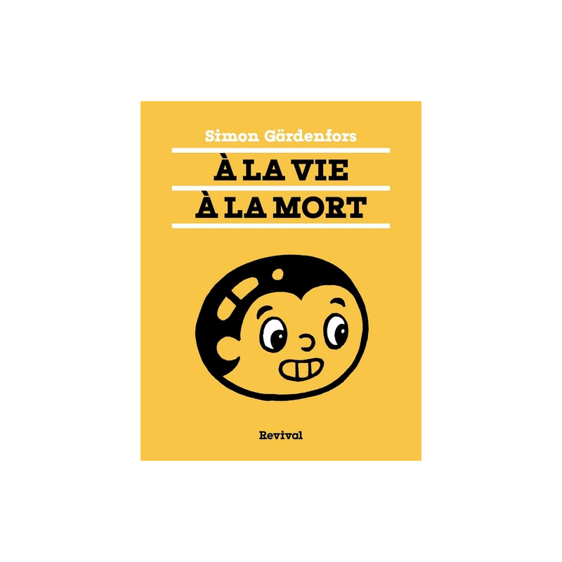 A la vie à la mort