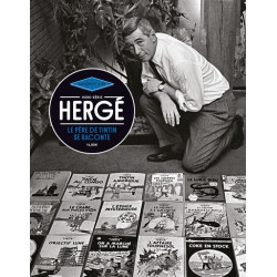 Hergé. Le père de Tintin se...