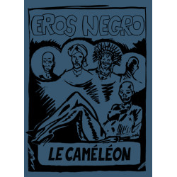Eros Negro : Le Caméléon