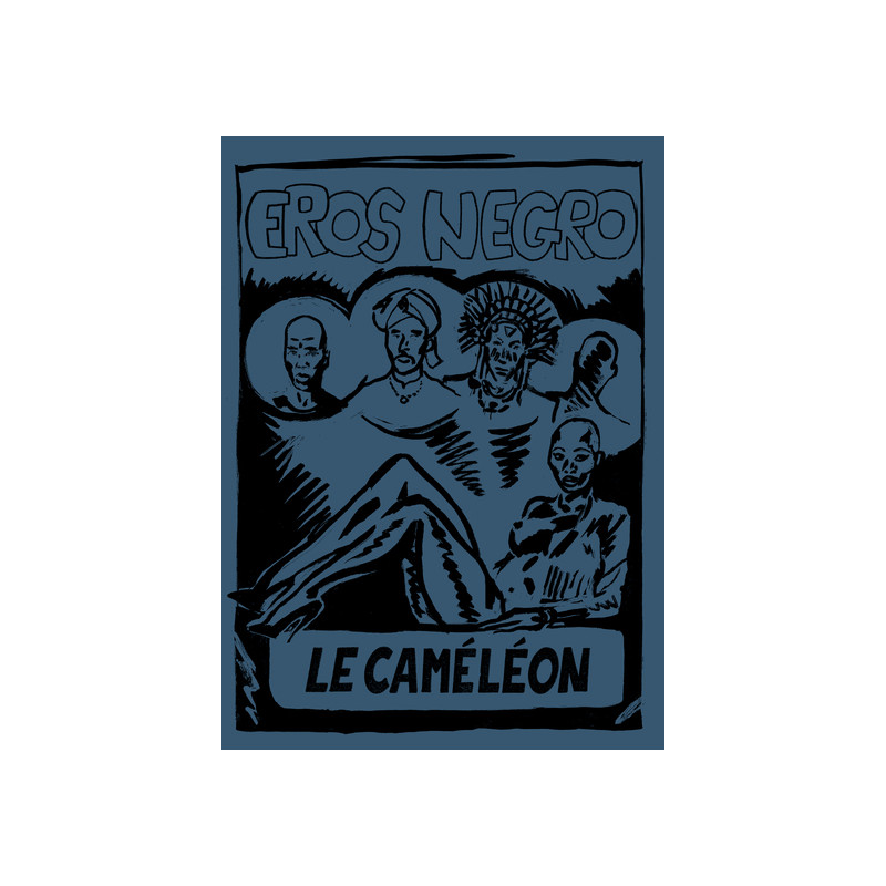 Eros Negro : Le Caméléon
