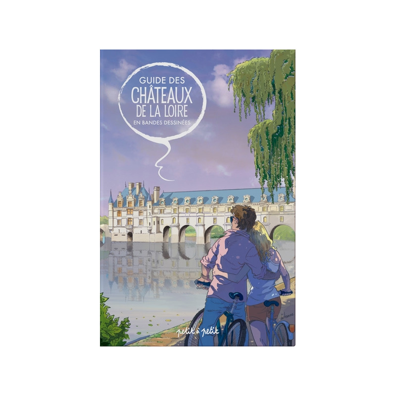 Guide des Chateaux de la Loire en BD
