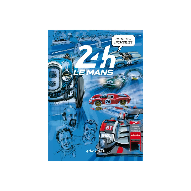 Histoires Incroyables des 24H du Mans