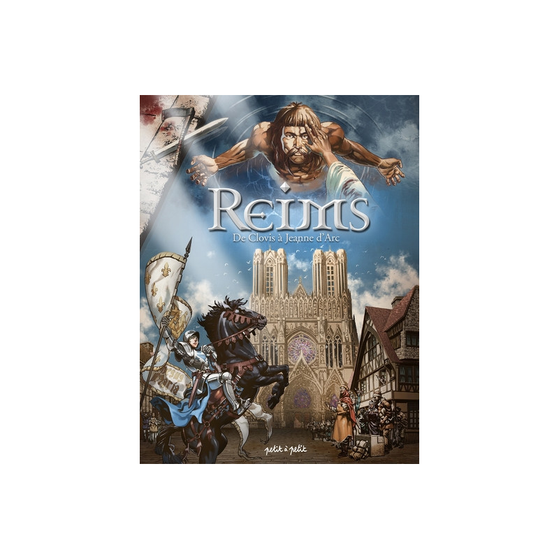 Reims T1, De Clovis à Jeanne d'Arc