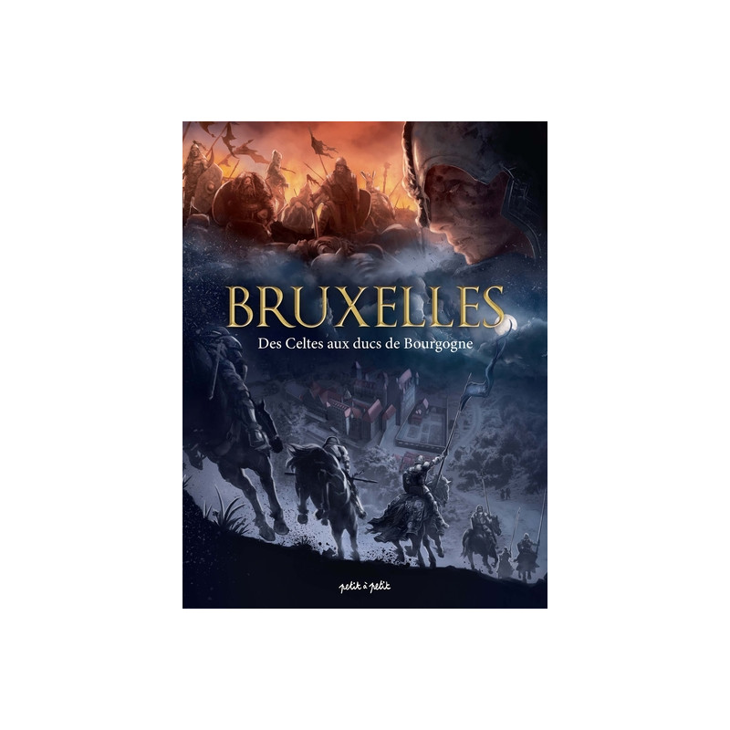 Bruxelles T1, Des Celtes aux Ducs de Bourgogne