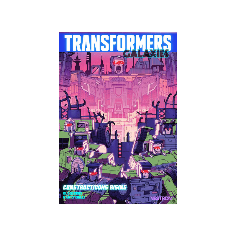 Transformers Série Parallèle - Transformers Galaxies : Constructicons Rising