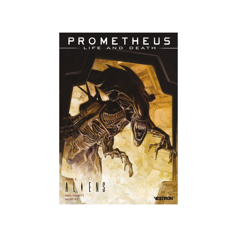 Prometheus Life and Death - Tome 03 - Aliens