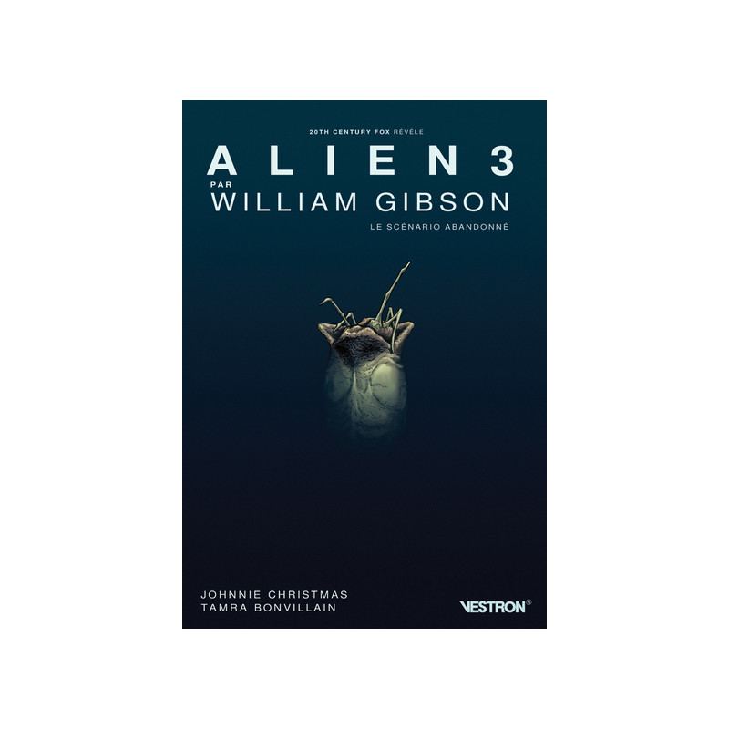 Alien 3 par William Gibson - le Scénario abandonné