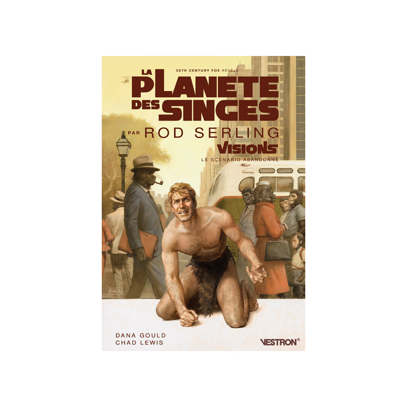 La Planète des Singes par Rod Serling - Visions - le Scénario abandonné