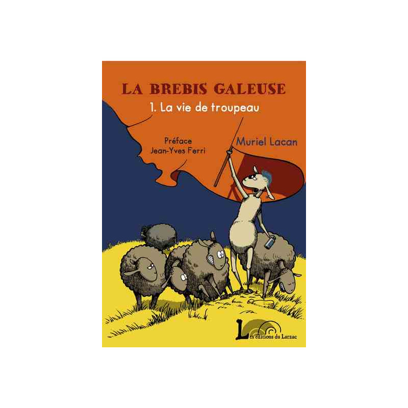 La Brebis Galeuse       1. La vie de troupeau